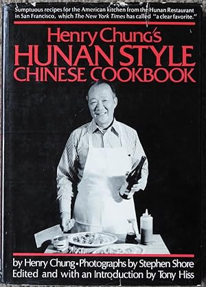 Imagen del vendedor de Henry Chung's Hunan Style Chinese Cookbook a la venta por LJ's Books