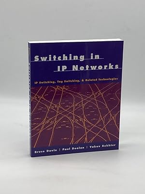 Seller image for Switching in IP Networks IP Switching, Tag Switching, and Related Technologies for sale by True Oak Books