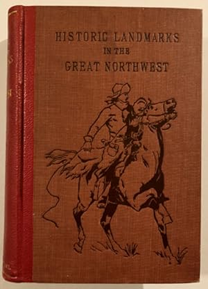 Seller image for HISTORIC LANDMARKS, BEING A HISTORY OF EARLY EXPLORERS AND FUR-TRADERS, WITH A NARRATIVE OF THEIR ADVENTURES IN THE WILDS OF THE GREAT NORTHWEST TERRITORY for sale by BUCKINGHAM BOOKS, ABAA, ILAB, IOBA