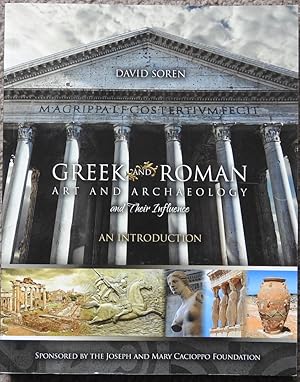 Greek and Roman Art and Archaeology and Their Influence : An Introduction