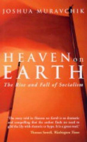 Bild des Verkufers fr Heaven on Earth: The Rise and Fall of Socialism zum Verkauf von WeBuyBooks