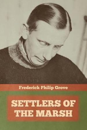 Bild des Verkufers fr Settlers of the Marsh by Grove, Frederick Philip [Paperback ] zum Verkauf von booksXpress