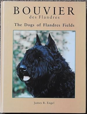 Bouvier des Flandres : The Dogs of Flandres Fields