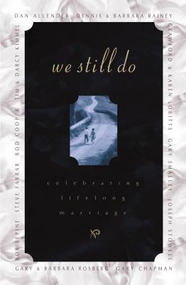 Seller image for We Still Do: Celebrating Love for a Lifetime (Paperback or Softback) for sale by BargainBookStores