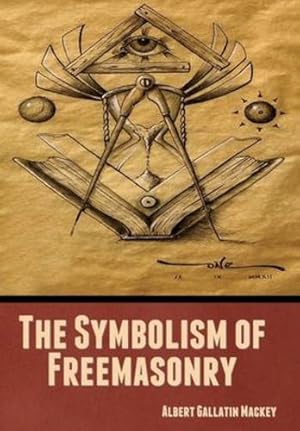 Seller image for The Symbolism of Freemasonry by Gallatin, Albert Mackey [Hardcover ] for sale by booksXpress