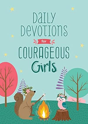 Seller image for Daily Devotions for Courageous Girls by Fioritto, Jessie, Thompson, Janice, Hang, Linda, Bernstein, Hilary, Simons, Rae [Paperback ] for sale by booksXpress