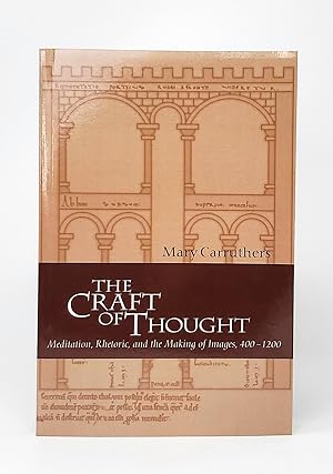 Seller image for The Craft of Thought: Meditation, Rhetoric, and the Making of Images, 400-1200 for sale by Underground Books, ABAA