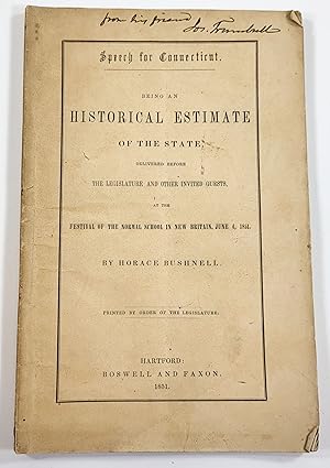 Speech for Connecticut. Being an Historical Estimate of the State, Delivered Before the Legislatu...