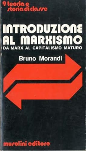 Bild des Verkufers fr Introduzione al marxismo. Da Marx al capitalismo maturo. zum Verkauf von BFS libreria