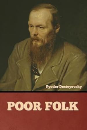 Image du vendeur pour Poor Folk by Dostoyevsky, Fyodor [Paperback ] mis en vente par booksXpress