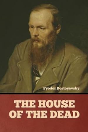 Seller image for The House of the Dead by Dostoyevsky, Fyodor [Paperback ] for sale by booksXpress