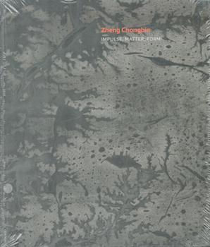 Seller image for Zheng Chongbin: Impulse, Matter, Form. for sale by Wittenborn Art Books