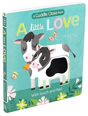 Seller image for A Little Love: A Cuddle Close Book [No Binding ] for sale by booksXpress