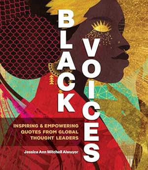 Seller image for Black Voices : Inspiring & Empowering Quotes from Global Thought Leaders for sale by GreatBookPrices