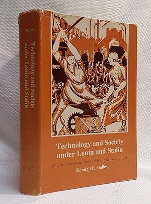 Technology and Society Under Lenin and Stalin: Origins of the Soviet Technical Intelligentsia, 19...