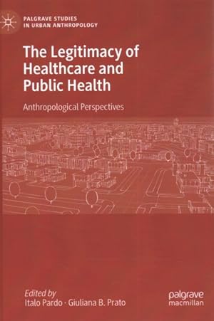 Seller image for Legitimacy of Healthcare and Public Health : Anthropological Perspectives for sale by GreatBookPrices