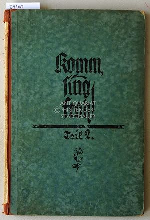 Seller image for Komm, sing froh! Liederbuch fr Volksschulen. Zweiter Teil: Fr das fnfte und sechste Schuljahr. for sale by Antiquariat hinter der Stadtmauer