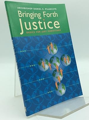 Seller image for BRINGING FORTH JUSTICE: Basics for Just Christians for sale by Kubik Fine Books Ltd., ABAA