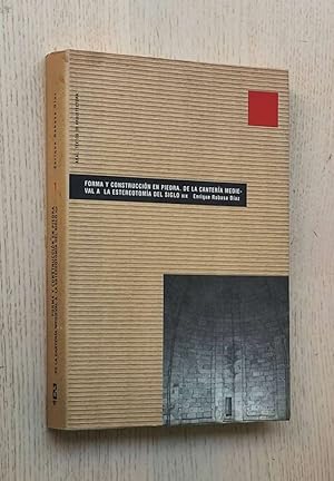 Imagen del vendedor de FORMA Y CONSTRUCCIN EN PIEDRA. DE LA CANTERA MEDIEVAL A LA ESTEREOTOMA DEL SIGLO XIX a la venta por MINTAKA Libros