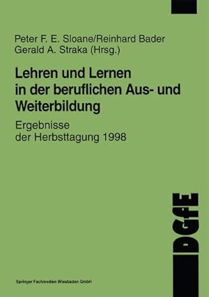 Imagen del vendedor de Lehren und Lernen in der beruflichen Aus- und Weiterbildung a la venta por BuchWeltWeit Ludwig Meier e.K.