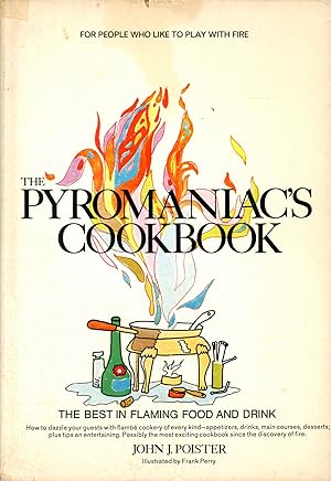 Bild des Verkufers fr The Pyromaniac's Cookbook zum Verkauf von Bagatelle Books