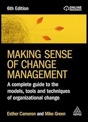 Seller image for Making Sense of Change Management : A Complete Guide to the Models, Tools and Techniques of Organizational Change for sale by GreatBookPrices