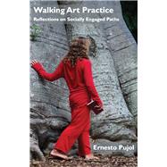 Seller image for Walking Art Practice Reflections on Socially Engaged Paths for sale by eCampus