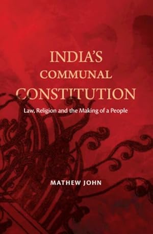 Seller image for India's Communal Constitution : Law, Religion, and the Making of a People for sale by GreatBookPrices