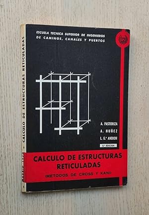 CÁLCULO DE ESTRUCTURAS RETICULADAS. Métodos de Cross y Kani