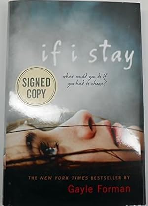 Immagine del venditore per SIGNED! First Edition Hardcover If I Stay by Gayle Forman venduto da Goodwill Industries of VSB