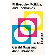 Seller image for Philosophy, Politics, and Economics: An Introduction for sale by eCampus