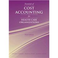 Image du vendeur pour Essentials of Cost Accounting for Health Care Organizations mis en vente par eCampus