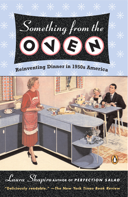 Image du vendeur pour Something from the Oven: Reinventing Dinner in 1950s America (Paperback or Softback) mis en vente par BargainBookStores