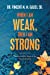Seller image for When I Am Weak, Then I Am Strong: The Incredible Saga of the Stanoli Family [Soft Cover ] for sale by booksXpress