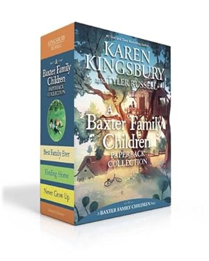 Seller image for A Baxter Family Children Paperback Collection: Best Family Ever; Finding Home; Never Grow Up (A Baxter Family Children Story) by Kingsbury, Karen, Russell, Tyler [Paperback ] for sale by booksXpress