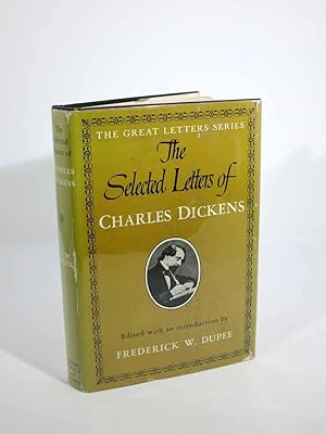 Seller image for The SELECTED LETTERS Of CHARLES DICKENS.; Edited, with an Introduction, by F. W. Dupee. From The Great Letters Series for sale by Tavistock Books, ABAA