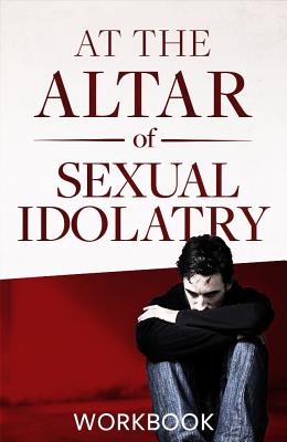Bild des Verkufers fr At the Altar of Sexual Idolatry Workbook-New Edition (Paperback or Softback) zum Verkauf von BargainBookStores