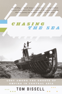 Seller image for Chasing the Sea: Lost Among the Ghosts of Empire in Central Asia (Paperback or Softback) for sale by BargainBookStores