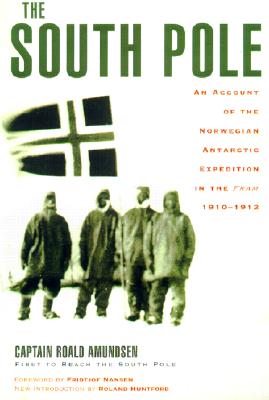 Image du vendeur pour The South Pole: An Account of the Norwegian Antarctic Expedition in the Fram, 1910-1912 (Paperback or Softback) mis en vente par BargainBookStores