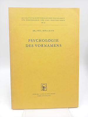 Psychologie des Vornamens. (Beiheft zur Schweizerischen Zeitschrift für Psychologie und ihre Anwe...