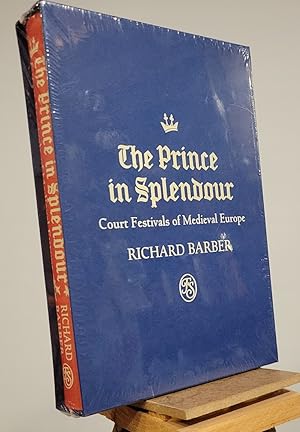 The Prince in Splendour : Court Festivals of Medieval Europe