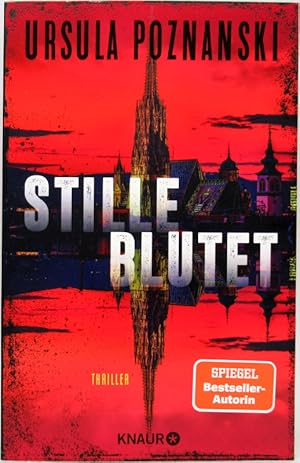 Stille blutet. Thriller.