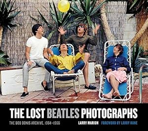 Seller image for The Lost Beatles Photographs: The Bob Bonis Archive, 1964-1966 for sale by WeBuyBooks