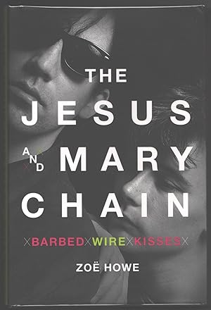 The Jesus and Mary Chain; Barbed Wire Kisses