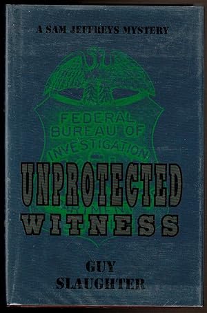 Seller image for UNPROTECTED WITNESS for sale by Circle City Books