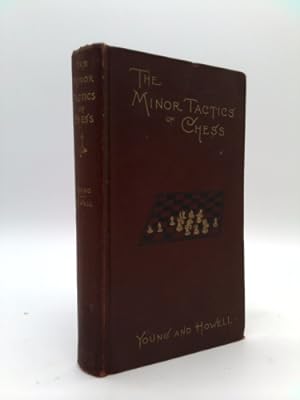 Seller image for The minor tactics of chess: A treatise on the deployment of the forces in obedience to strategic principle for sale by ThriftBooksVintage