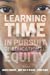 Seller image for Learning Time: In Pursuit of Educational Equity [Soft Cover ] for sale by booksXpress
