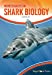 Imagen del vendedor de Shark Biology (All About Sharks) [Hardcover ] a la venta por booksXpress