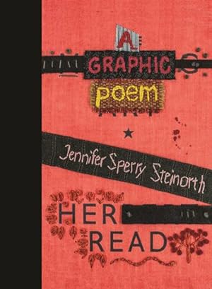 Bild des Verkufers fr Her Read: A Graphic Poem (Con[text]ual) by Steinorth, Jennifer Sperry [Hardcover ] zum Verkauf von booksXpress
