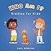 Image du vendeur pour Who Am I?: Riddles for Kids [Soft Cover ] mis en vente par booksXpress